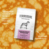 Terbodore 250g Filter - Maple Syrup Pancakes